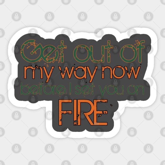 Get out of my way Sticker by LetsGetGEEKY